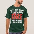 Search for wildland fire tshirts Fireman