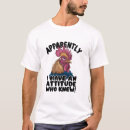 Search for attitude problem tshirts Have