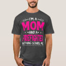Search for funny firefighter tshirts Sayings