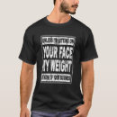 Search for sit on my face tshirts Weight