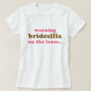 Search for bridezilla tshirts Bachelorette