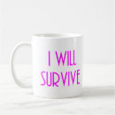 Search for i will survive mugs Cancer