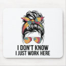 Search for funny work quotes mousepads Know