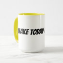 Search for make today amazing mugs Funny