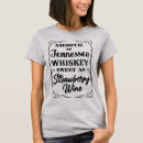 Search for whiskey tshirts sweet