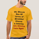 Search for shredded cheese tshirts Humour