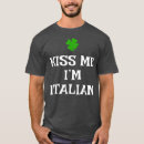 Search for kiss me im italian tshirts Green
