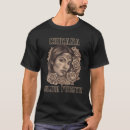Search for chicana tshirts Chola