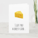 Search for cheese humour cards Joke