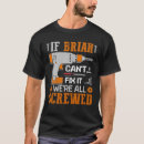 Search for brian tshirts All