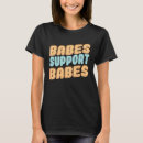 Search for babe tshirts Support
