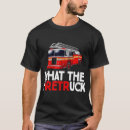 Search for firetruck tshirts What