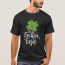 Search for feckin eejit tshirts Funny