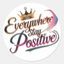 Search for positivity stickers Quote