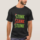 Search for stink stank stunk tshirts Funny