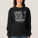 Search for grave hoodies Has