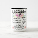 Search for for daughter mugs To my daughter