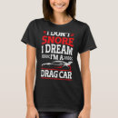 Search for vintage dragster tshirts Car
