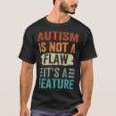 Search for flaw tshirts Autism