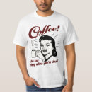 Search for cofee tshirts Funny