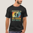 Search for going to be big cousin tshirts Promoted