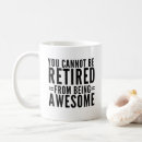 Search for funny retirement coffee mugs Novelty