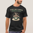 Search for patient care technician tshirts Healthcare facility