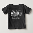 Search for fathers day baby shirts First father's day
