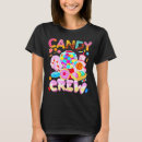 Search for candy land tshirts Crew
