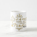 Search for dream come true mugs Dreams