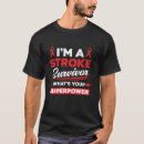 Search for stroke warrior tshirts Survivor