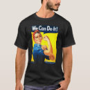 Search for we can do it tshirts Feminist
