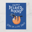Search for belated happy birthday postcards Sorry