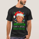 Search for i told you so tshirts Politics