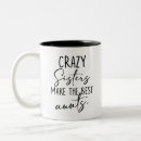 Search for crazy sister mugs Sisterly love