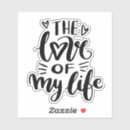 Search for love of my life stickers Typography
