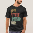 Search for younger brother tshirts Little