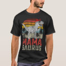 Search for mamasaurus rex tshirts Matching