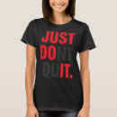 Search for dont quit tshirts Gym