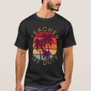 Search for schools out for summer tshirts Beach