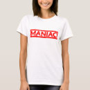 Search for maniacs tshirts Funny