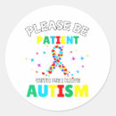 Search for special needs stickers Please be patient autism