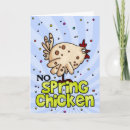 Search for no spring chicken cards Humourous