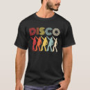 Search for 70 disco party tshirts Dancing