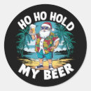Search for hold my beer stickers Xmas