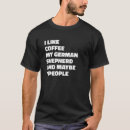 Search for funny german shepherd tshirts Saying