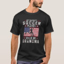 Search for soccer grandma tshirts Favourite