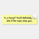 Search for no hurry bumper stickers Funny