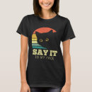 Search for say it to my face tshirts America