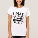Search for i may be wrong tshirts Cute